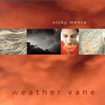 Nicky Mehta – Weather Vane Nicky Mehta – Weather Vane